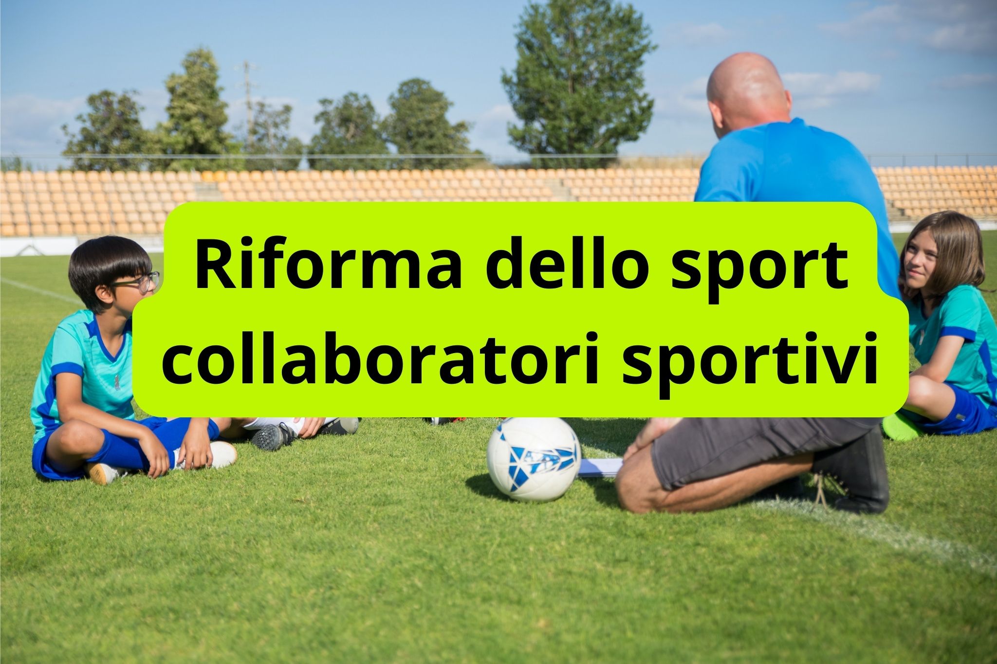 Collaboratori sportivi riforma sport